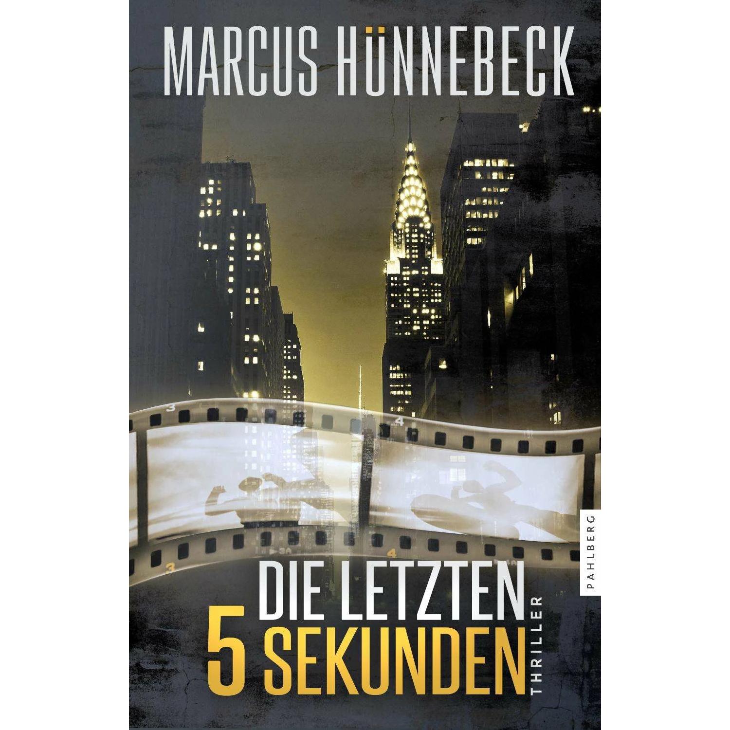 Die letzten 5 Sekunden, Belletristik von Marcus Hünnebeck