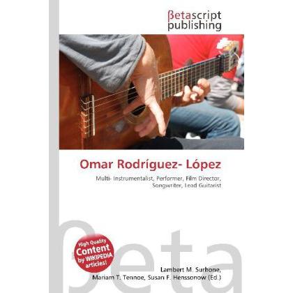 Omar Rodríguez- López, Fachbücher von Lambert M. Surhone, Miriam T. Timpledon, Susan F. Marseken