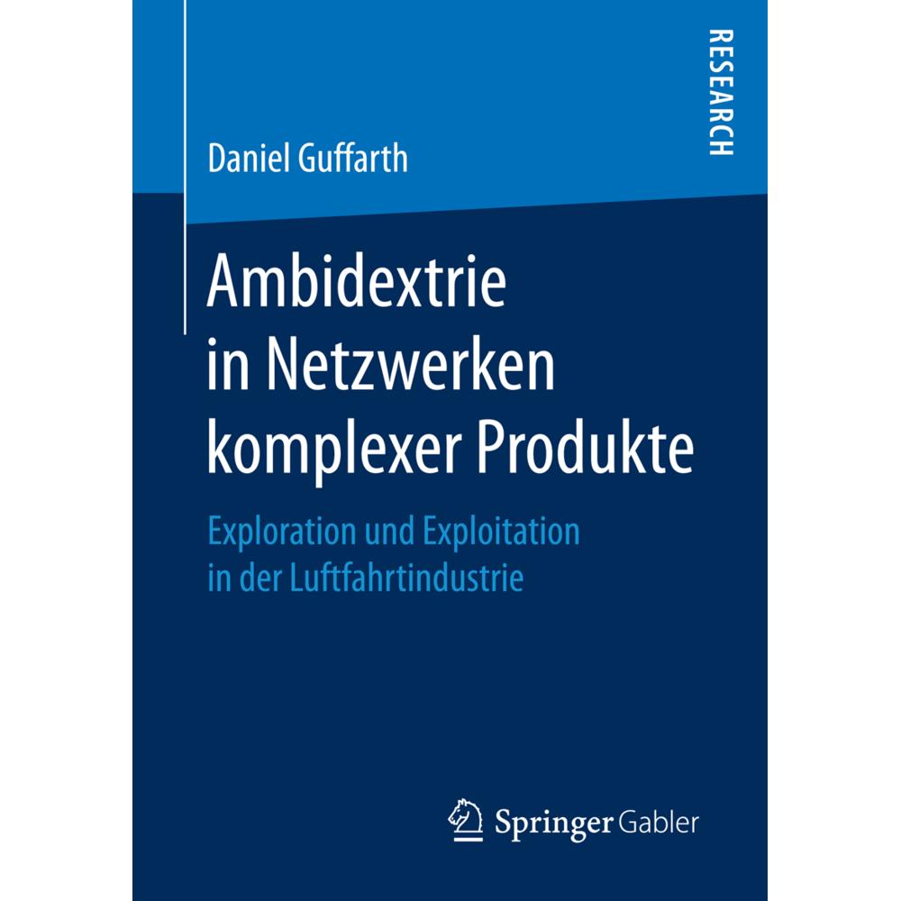 Ambidextrie in Netzwerken komplexer Produkte, Fachbücher von Daniel Guffarth