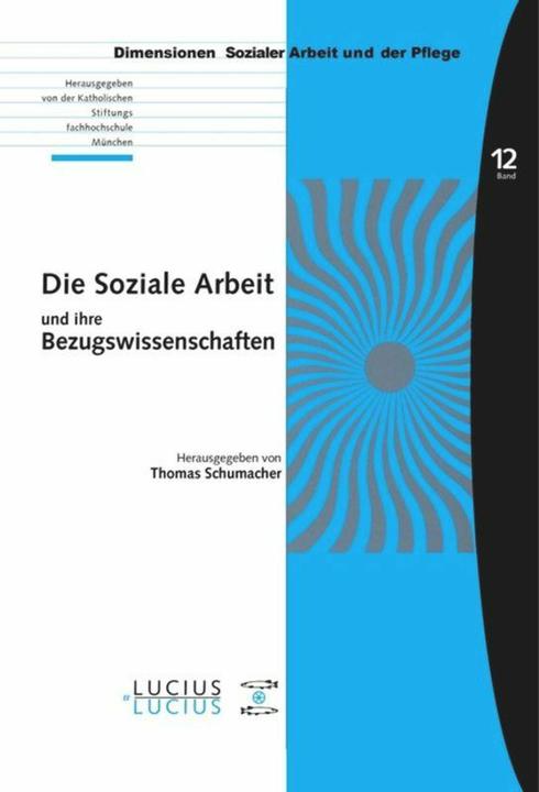 Produktbild Die Soziale Arbeit und ihre Bezugswissenschaften (Deutsch, 2011)