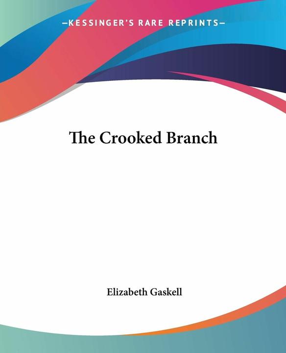 Image du produit The Crooked Branch (Anglais, Elizabeth Gaskell, 2004)