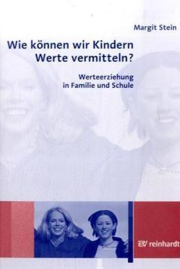 Produktbild Wie können wir Kindern Werte vermitteln? (Deutsch, Margit Stein, 2008)