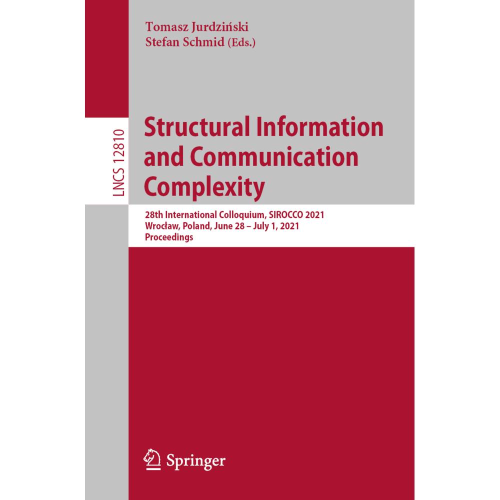 Structural Information and Communication Complexity, Fachbücher von Stefan Schmid, Tomasz Jurdzinski