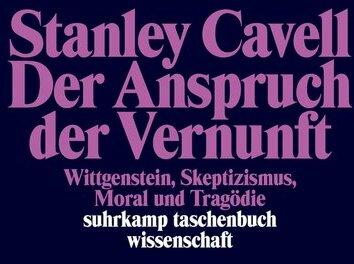 Produktbild Der Anspruch der Vernunft (Deutsch, Stanley Cavell, 2016)