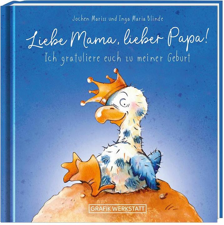 Actual product image Liebe Mama, lieber Papa! Ich gratuliere euch zu meiner Geburt (German, Jochen, Mariss, 2020)