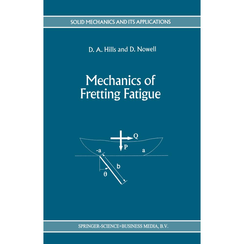 Mechanics of Fretting Fatigue, Fachbücher von D. Nowell, D.A. Hills