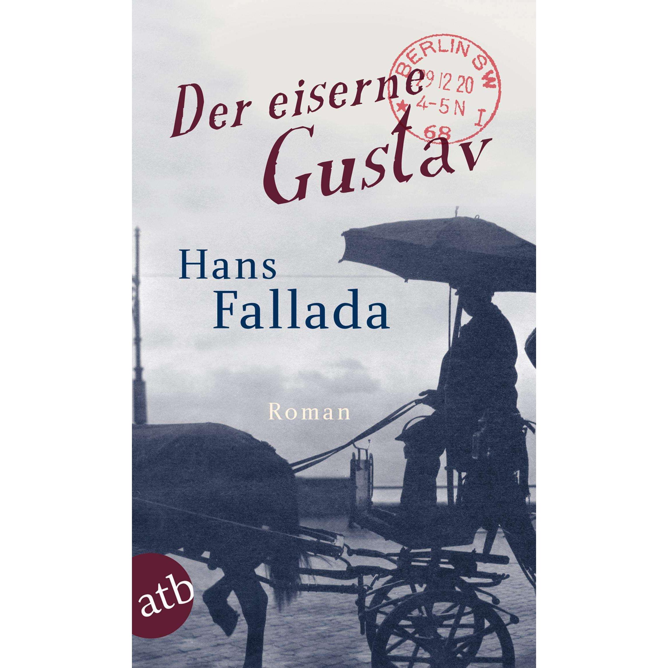 Der eiserne Gustav, Belletristik von Hans Fallada