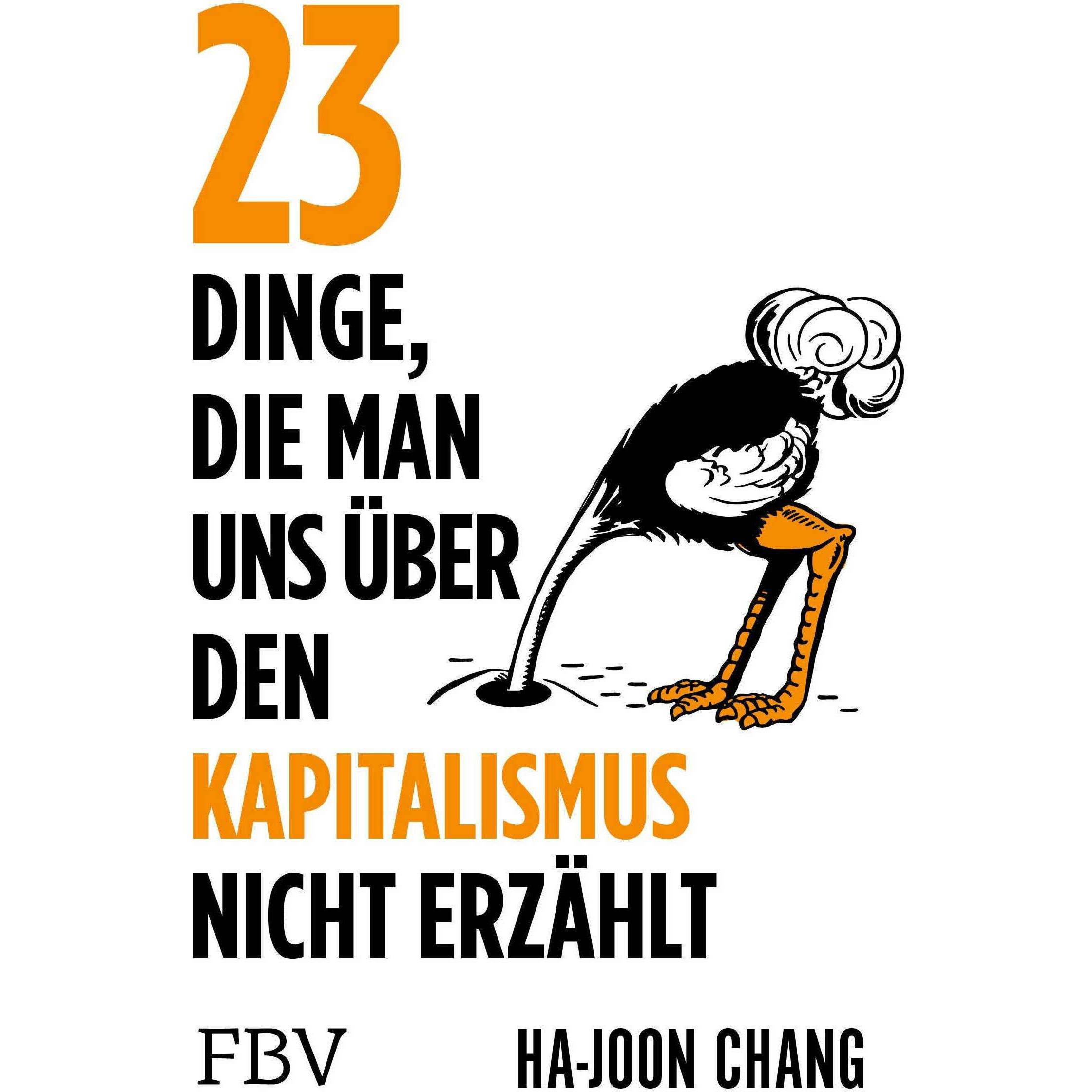 23 Dinge, die man uns über den Kapitalismus nicht erzählt, Fachbücher von Ha-Joon Chang