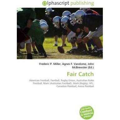 Fair Catch, Ratgeber von Agnes F. Vandome, Frederic P. Miller, John McBrewster