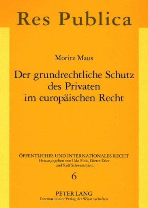 Produktbild Der grundrechtliche Schutz des Privaten im europäischen Recht (Deutsch, Moritz Maus, 2007)