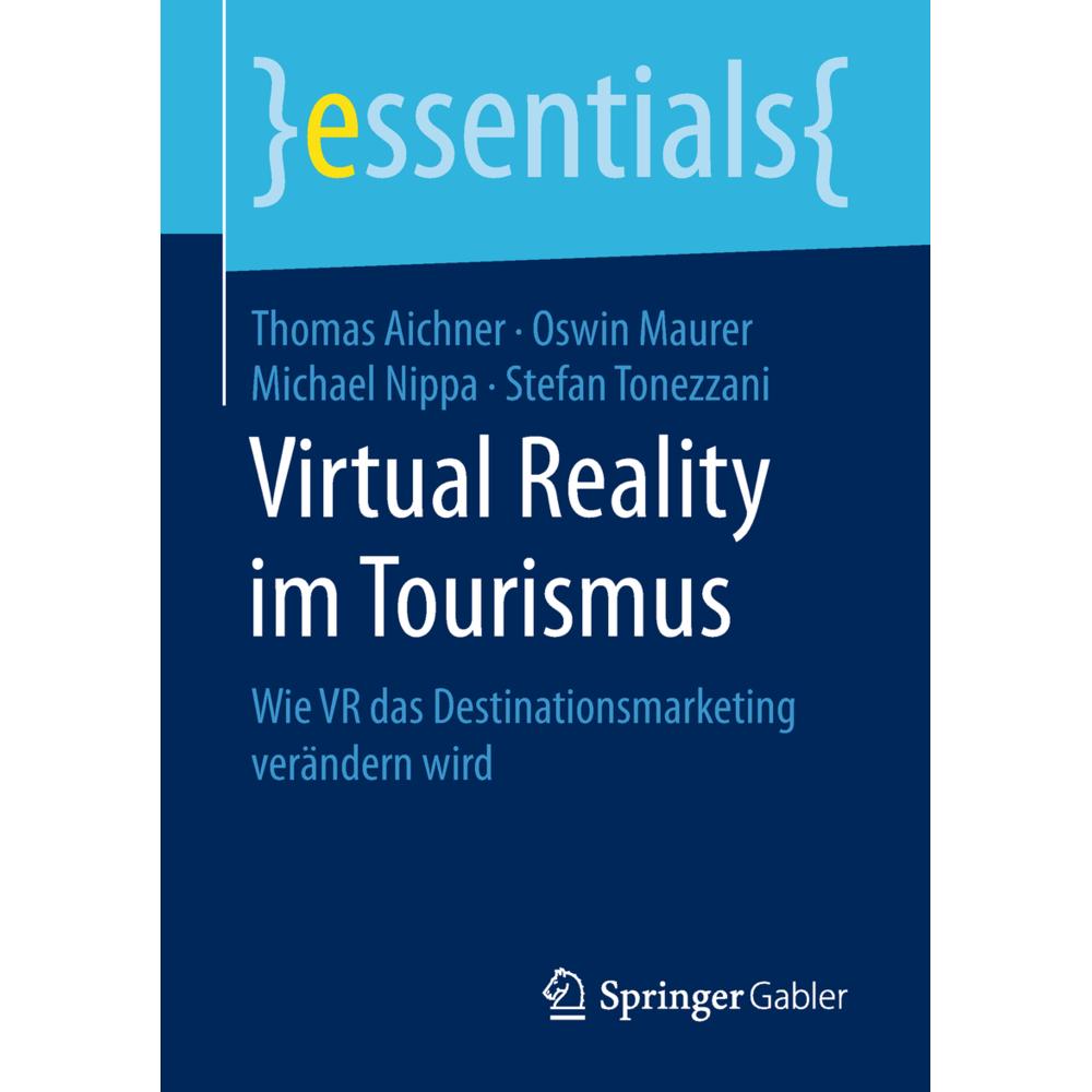 Aichner:Virtual Reality im Tourismus, Fachbücher von Michael Nippa, Oswin Maurer, Stefan Tonezzani, Thomas Aichner