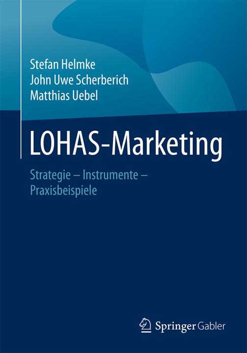 Produktbild LOHAS-Marketing (Deutsch, John Uwe Scherberich, Matthias Uebel, Stefan Helmke, 2016)