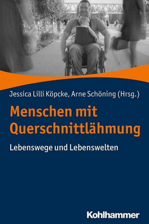 Produktbild Menschen mit Querschnittlähmung (Deutsch, Arne Schöning, Carolin Fischer, Jessica Lilli Köpcke, Kirsten Bruhn, Maria Kress, 2018)
