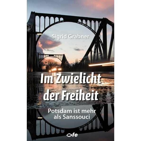 Im Zwielicht der Freiheit, Belletristik von Sigrid Grabner