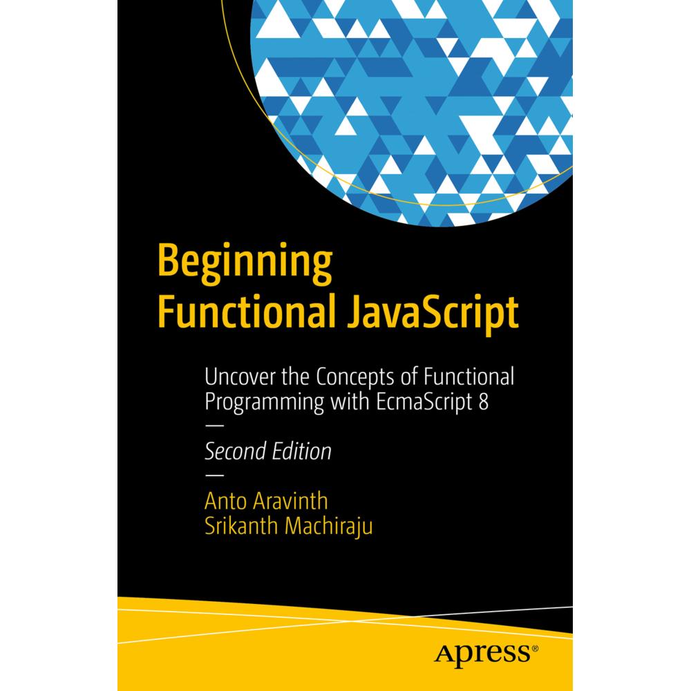 Beginning Functional JavaScript, Fachbücher von Srikanth Machiraju, Anto Aravinth