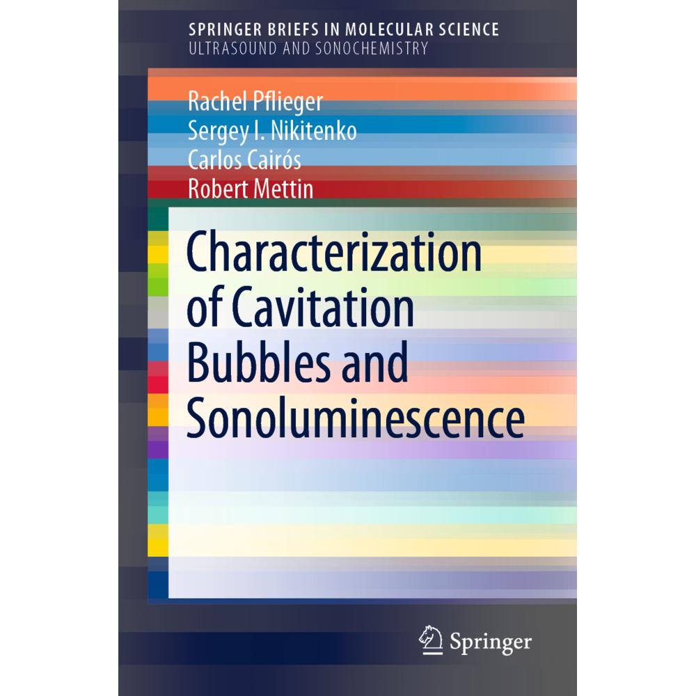 Characterization of Cavitation Bubbles and Sonoluminescence, Fachbücher von Robert Mettin, Carlos Cairós, Rachel Pfliege...