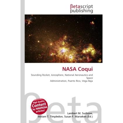 NASA Coqui, Fachbücher von Lambert M. Surhone, Miriam T. Timpledon, Susan F. Marseken