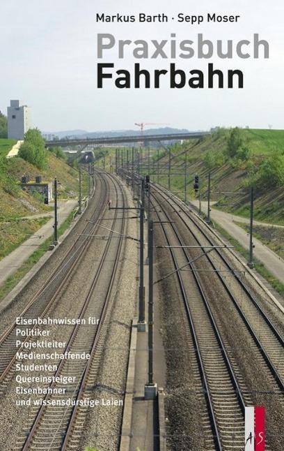 Produktbild Praxishandbuch Fahrbahn (Deutsch, Markus Barth, Sepp Moser, 2014)