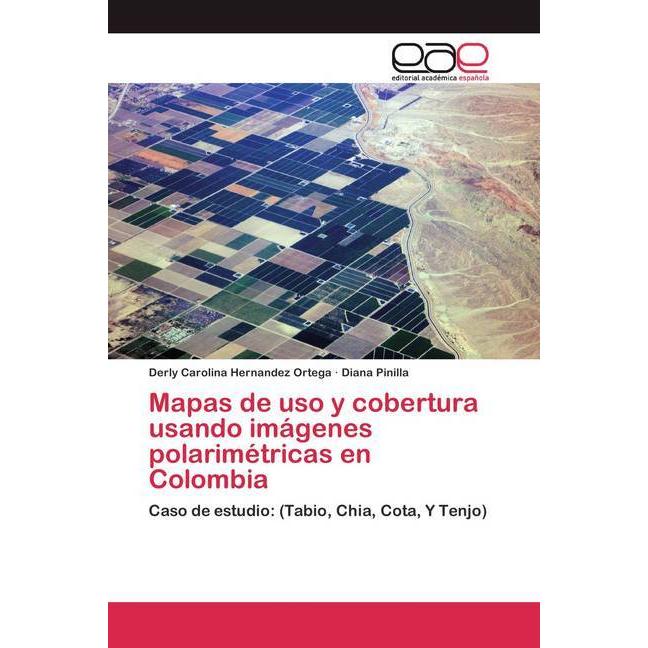 Mapas de uso y cobertura usando imágenes polarimétricas en Colombia, Fachbücher von Diana Pinilla, Derly Carolina Hernan...