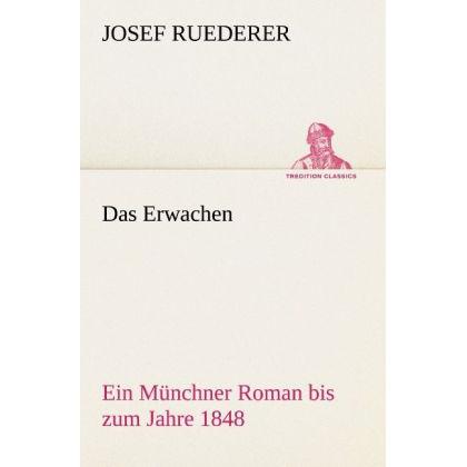 Das Erwachen, Belletristik von Josef Ruederer