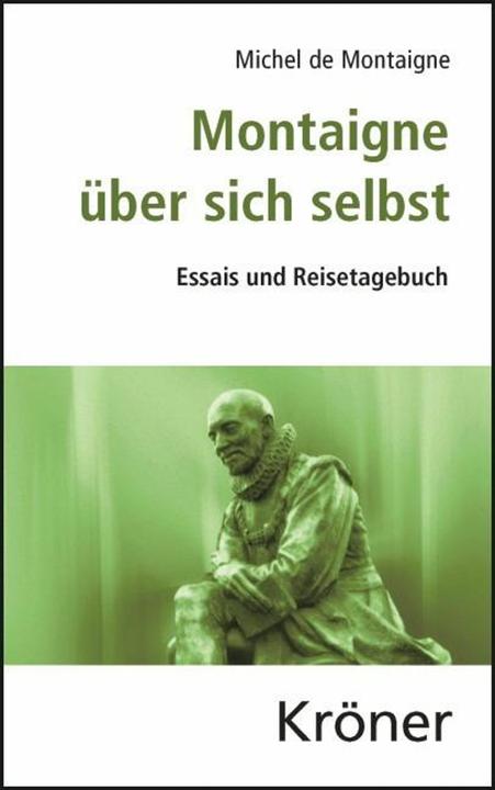 Montaigne über sich selbst (German, Michel de Montaigne, Paul Sakmann, Regine Brossmann, 2013)