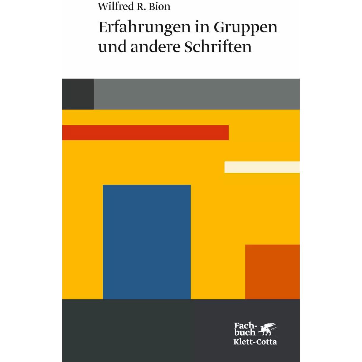Erfahrungen in Gruppen, Fachbücher von Wilfried Bion