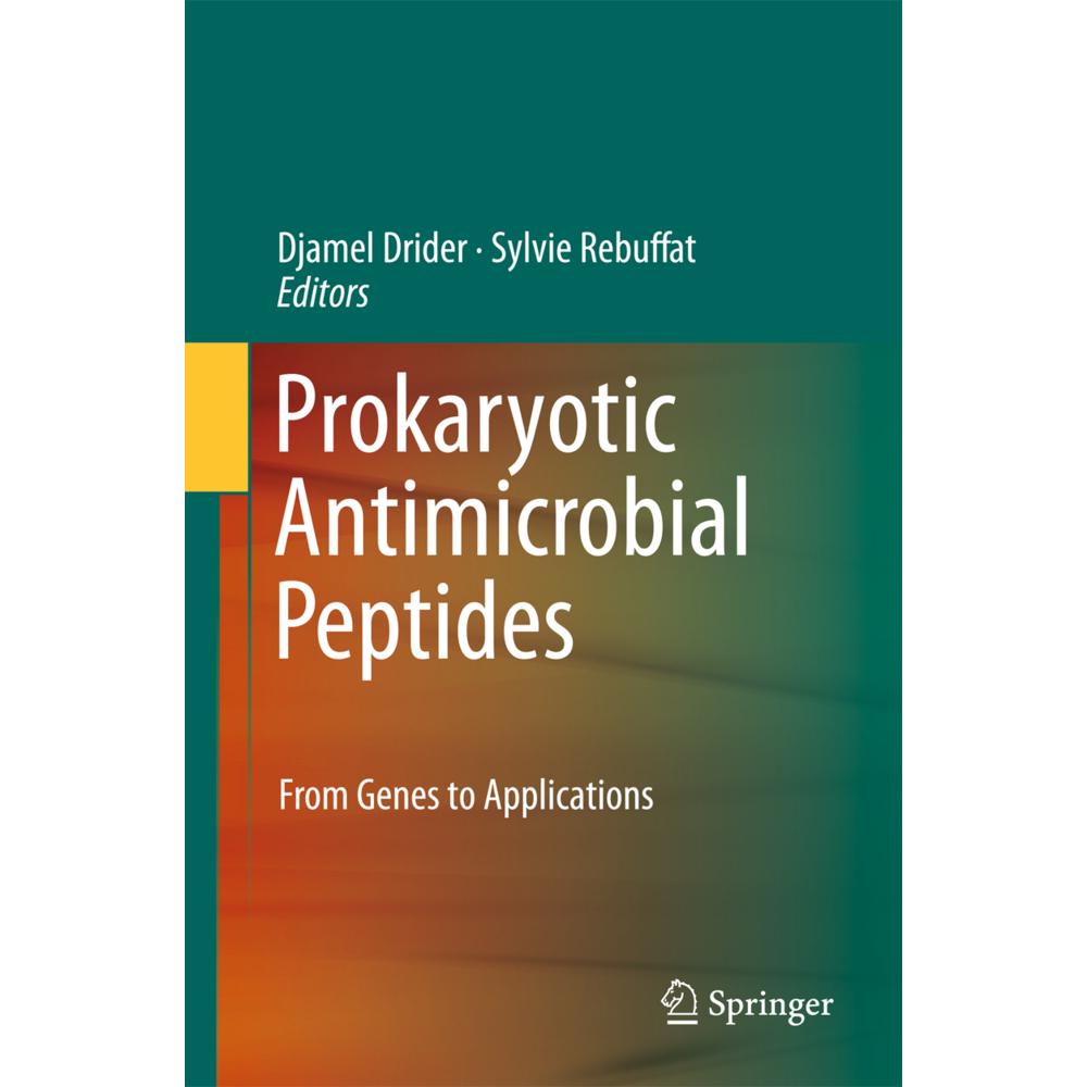Prokaryotic Antimicrobial Peptides, Fachbücher von Sylvie Rebuffat, Djamel Drider