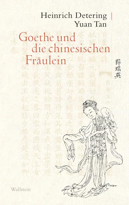 Produktbild Goethe und die chinesischen Fräulein (Deutsch, Heinrich Detering, Yuan Tan, 2018)