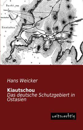Produktbild Kiautschou (Deutsch, Hans Weicker, 2013)