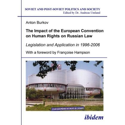 The Impact of the European Convention on Human R - Legislation and Application in 1996-2006, Fachbücher