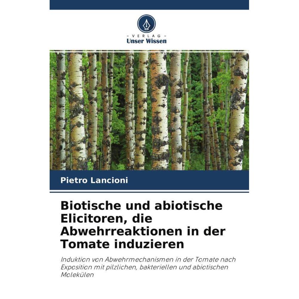 Biotische und abiotische Elicitoren, die Abwehrreaktionen in der Tomate induzieren, Fachbücher von Pietro Lancioni