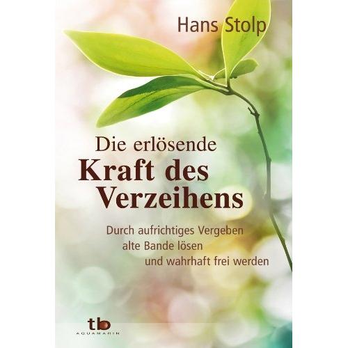 Thumbnail - Die erlösende Kraft des Verzeihens, Ratgeber von Hans Stolp