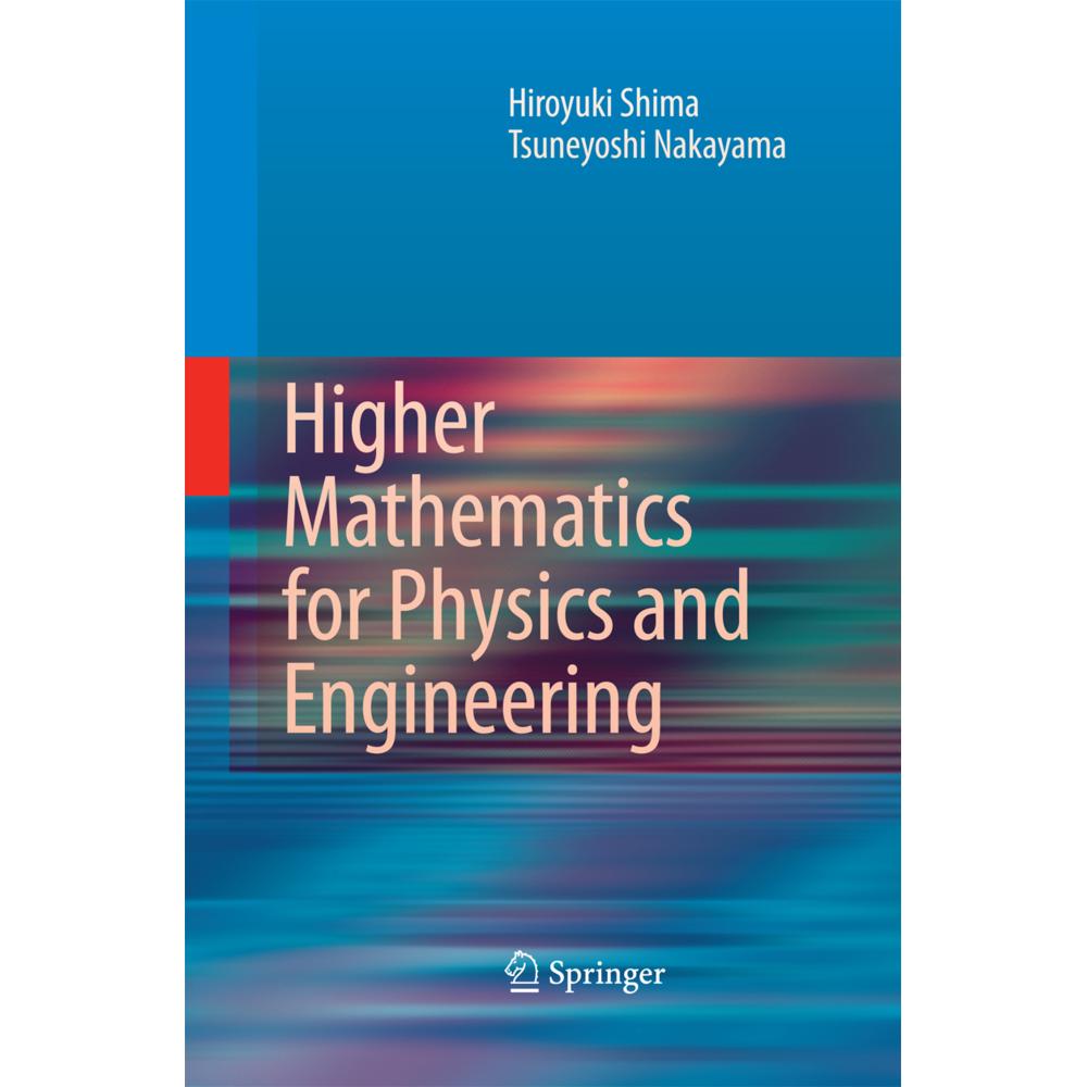 Higher Mathematics for Physics and Engineering, Fachbücher von Hiroyuki Shima, Tsuneyoshi Nakayama