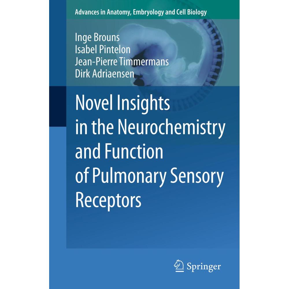 Novel Insights in the Neurochemistry and Function of Pulmonary Sensory Receptors, Fachbücher von Jean-Pierre Timmermans,...