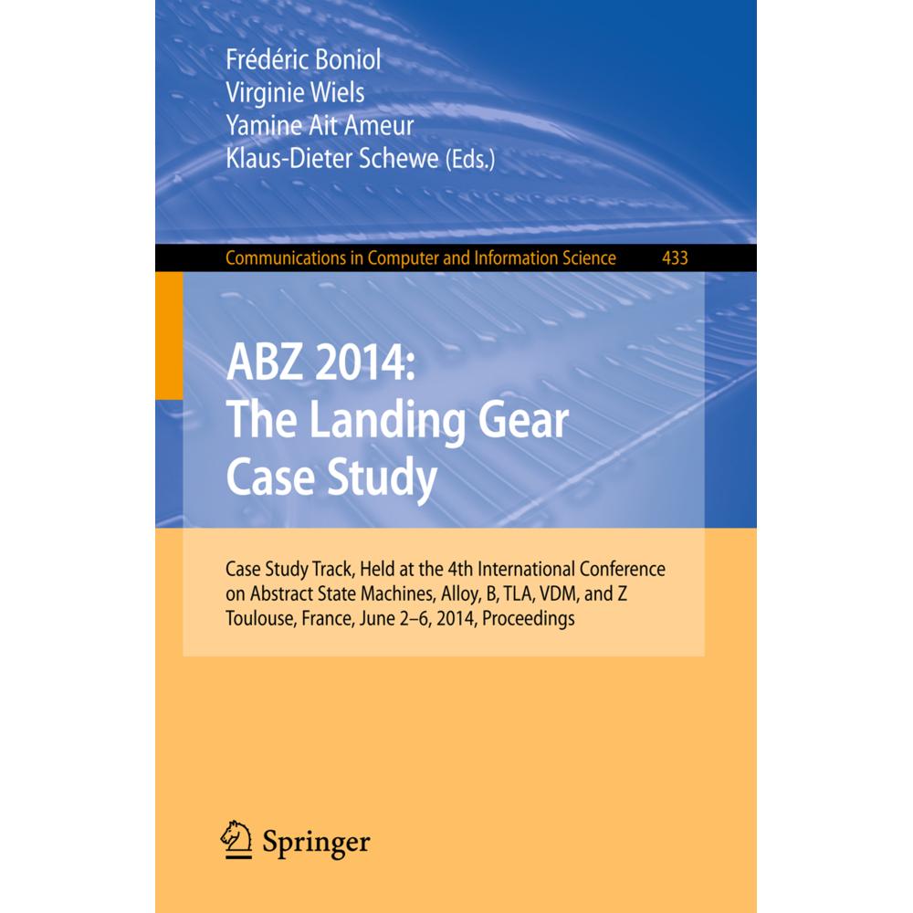 ABZ 2014: The Landing Gear Case Study, Fachbücher von Klaus-Dieter Schewe, Yamine Ait Ameur, Frederic Boniol, Virginie W...