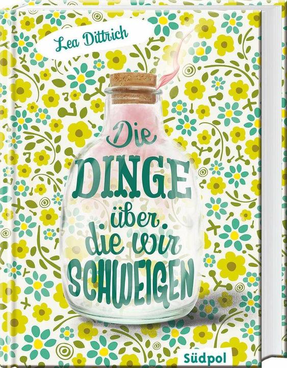 Produktbild Die Dinge, über die wir schweigen (Deutsch, Lea Dittrich, 2018)