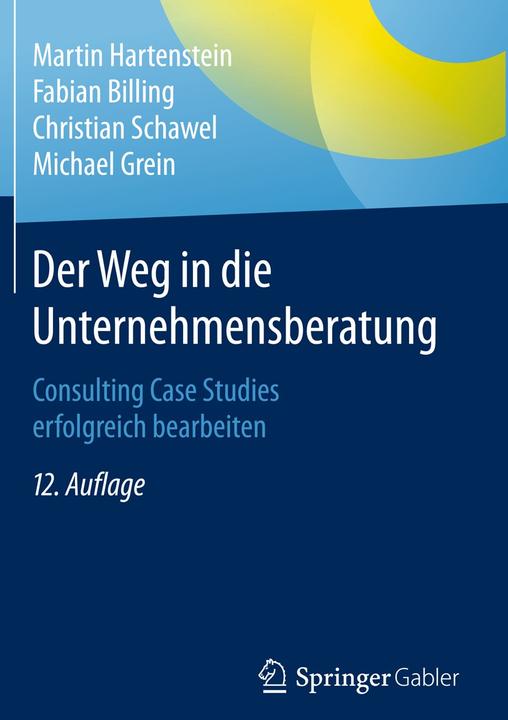 Produktbild Der Weg in die Unternehmensberatung (Deutsch, Christian Schawel, Fabian Billing, Martin Hartenstein, Michael Grein, 2015)