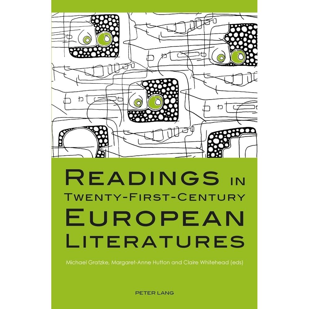 Readings in Twenty-First-Century European Literatures, Fachbücher von Michael Gratzke, Claire Whitehead, Margaret-Anne H...