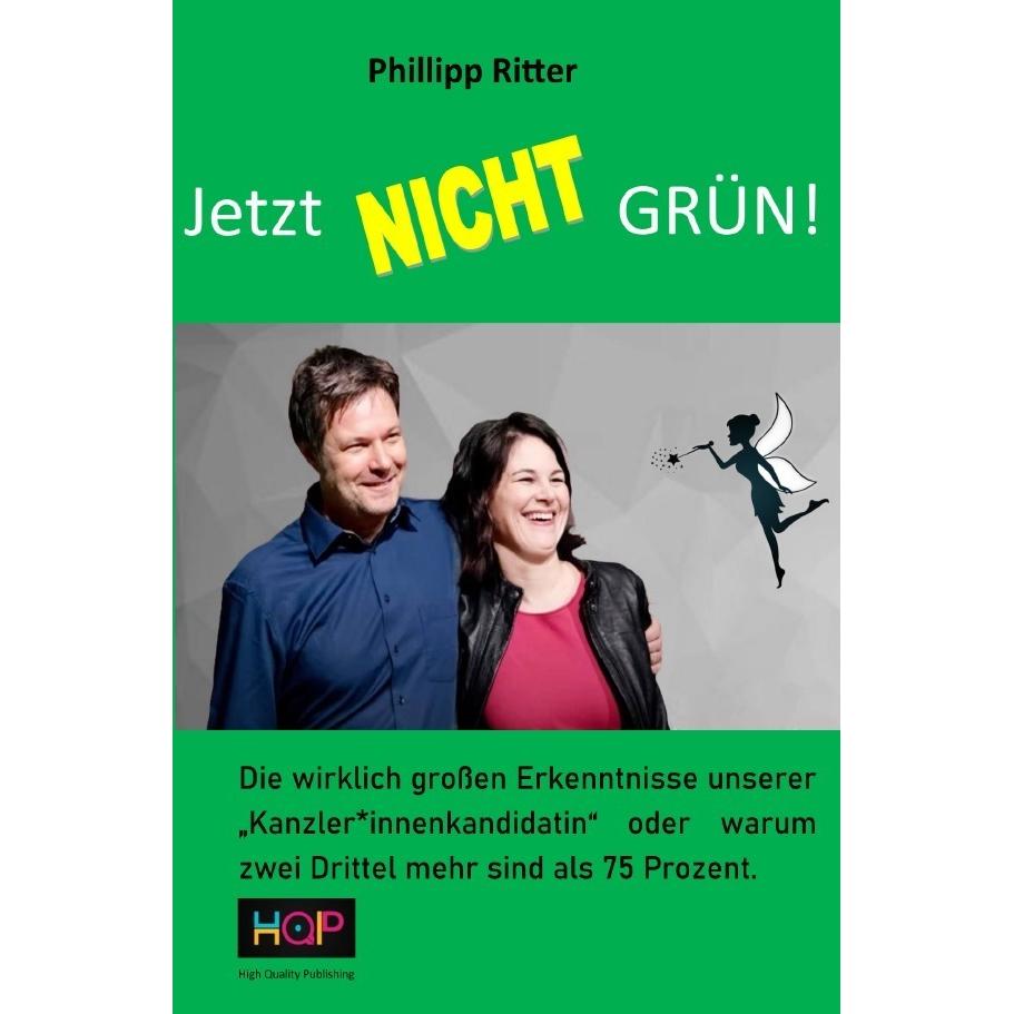 Jetzt Nicht Grün!, Belletristik von Phillipp Ritter