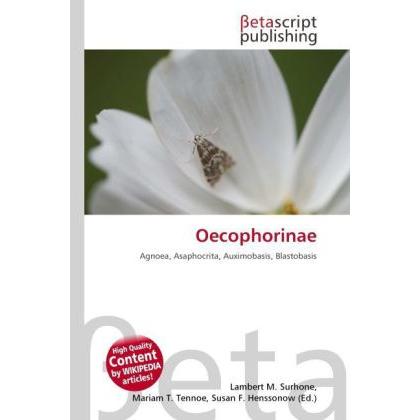 Oecophorinae, Fachbücher von Lambert M. Surhone, Mariam T. Tennoe, Susan F. Henssonow