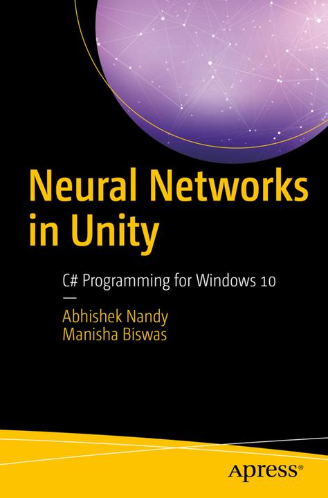 Produktbild Neural Networks in Unity (Englisch, Abhishek Nandy, Manisha Biswas, 2018)