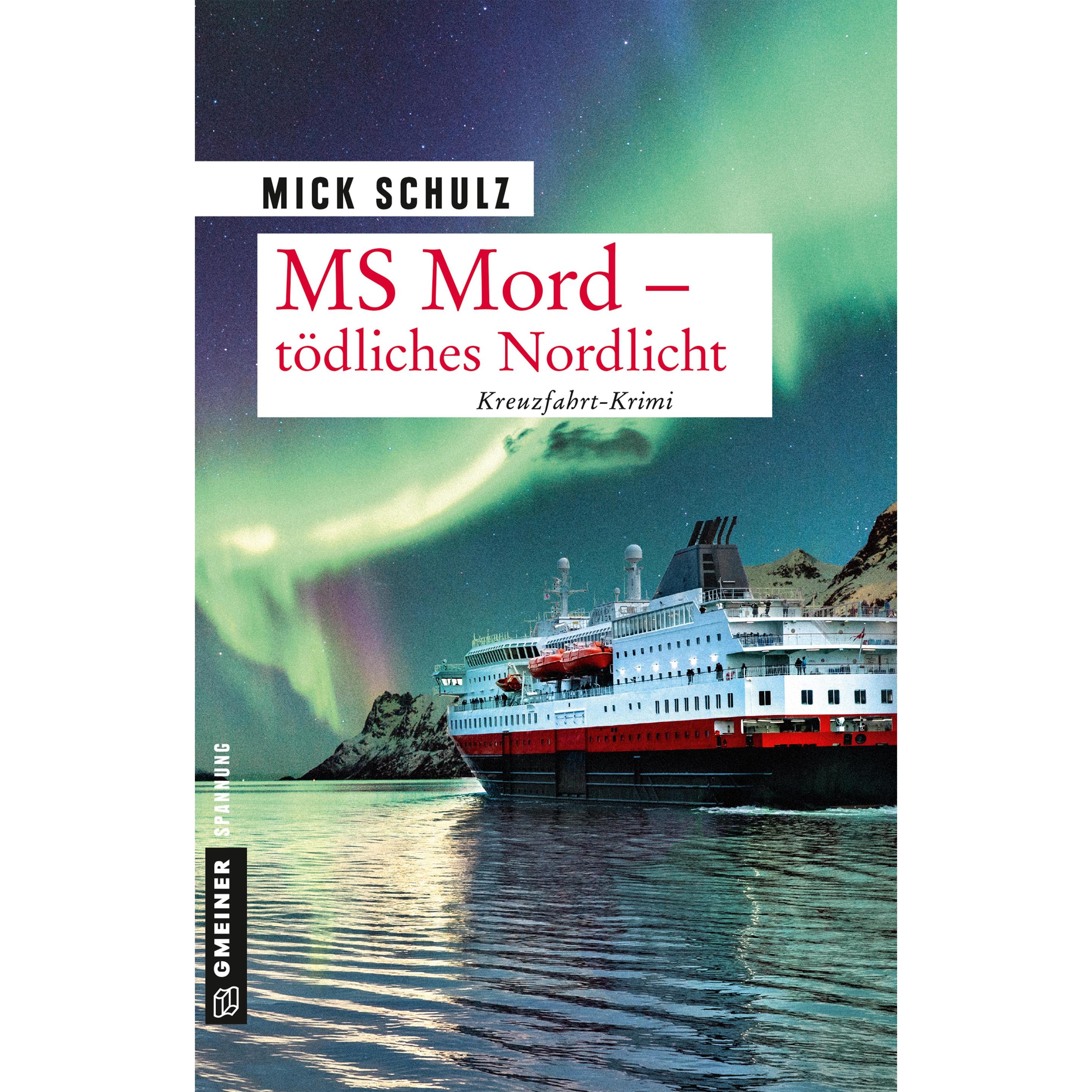 MS Mord - Tödliches Nordlicht, Belletristik von Mick Schulz