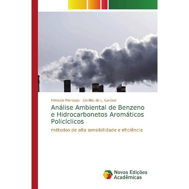 Análise Ambiental de Benzeno e Hidrocarbonetos Aromáticos Policíclicos, Fachbücher von Zenilda de L. Cardeal, Helvecio M...