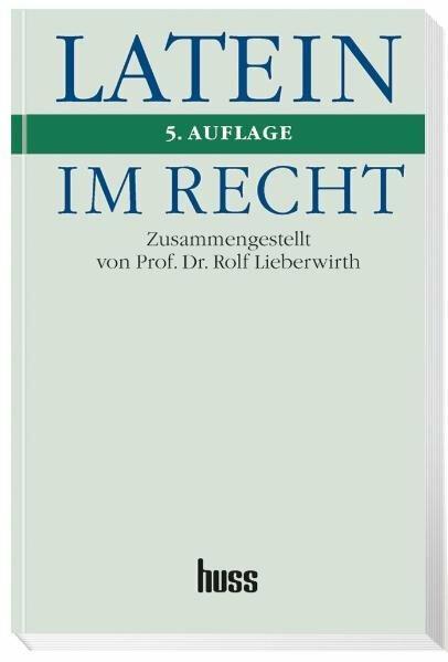 Produktbild Latein im Recht (Deutsch, Rolf Lieberwirth, 2007)