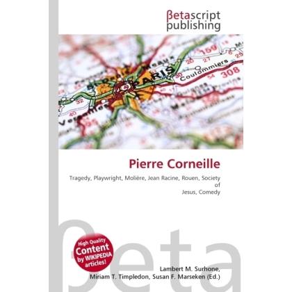 Pierre Corneille, Fachbücher von Lambert M. Surhone, Miriam T. Timpledon, Susan F. Marseken