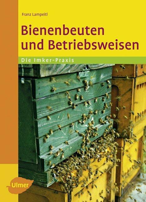 Produktbild Bienenbeuten und Betriebsweisen (Deutsch, Franz Lampeitl, 2009)