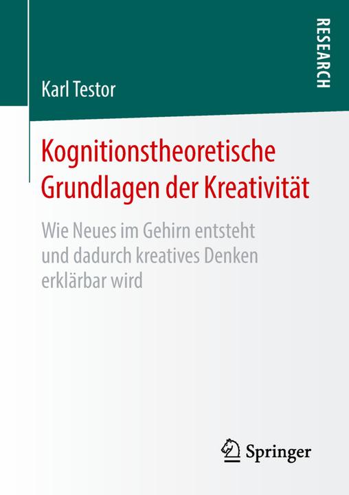Produktbild Kognitionstheoretische Grundlagen der Kreativität (Deutsch, Karl Testor, 2018)