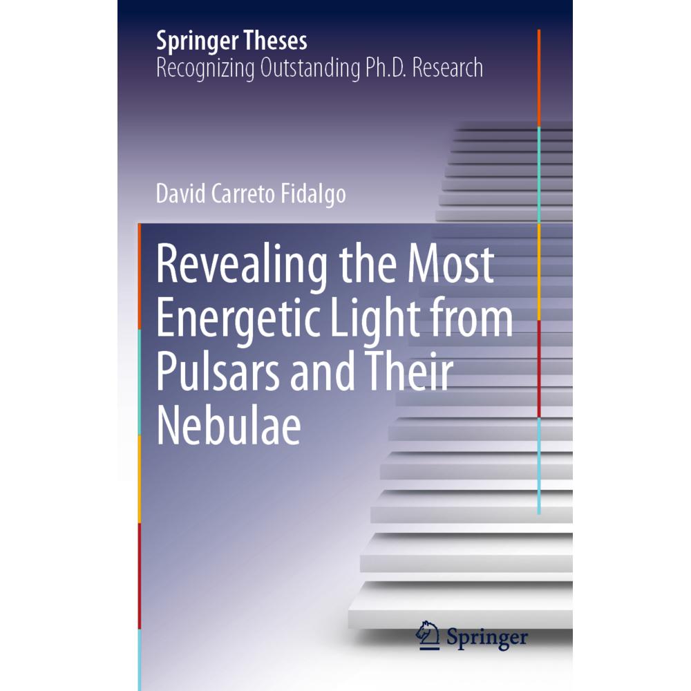Revealing the Most Energetic Light from Pulsars and Their Nebulae, Fachbücher von David Carreto Fidalgo