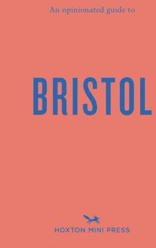 Produktbild An Opinionated Guide To Bristol (Englisch, Florence Filose, 2024)