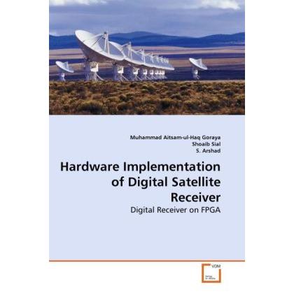 Hardware Implementation of Digital Satellite Receiver, Fachbücher